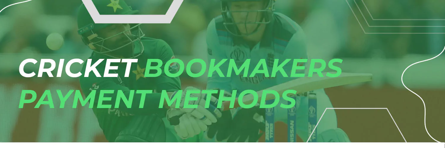Criсket Bookmakers Payment Methods