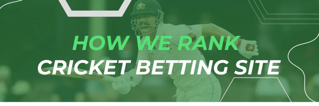 How We Rank Cricket Betting Site