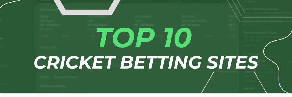 Top 10 Cricket Betting Sites