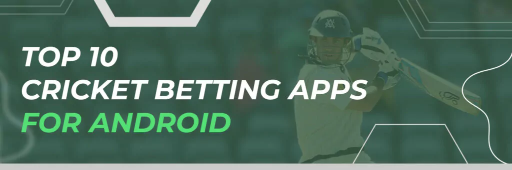 TOP 10 Cricket Betting Apps for Android