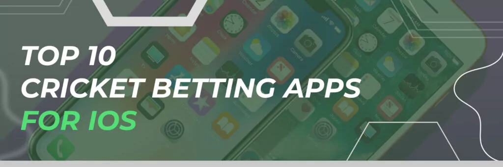TOP 10 Cricket Betting Apps for IOS