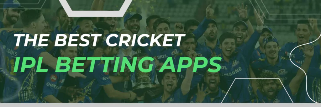 The best cricket IPL betting apps