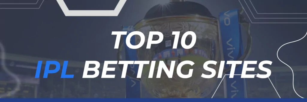 Top 10 IPL Betting Sites