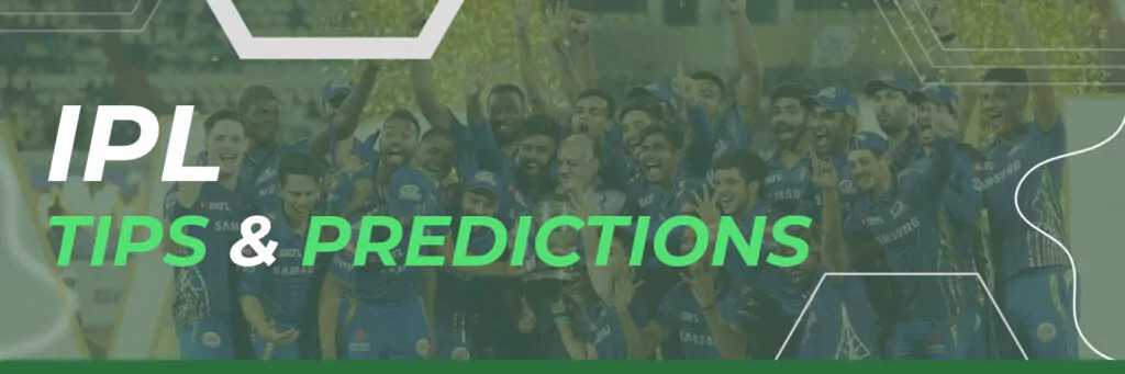 Indian premier league betting tips & predictions
