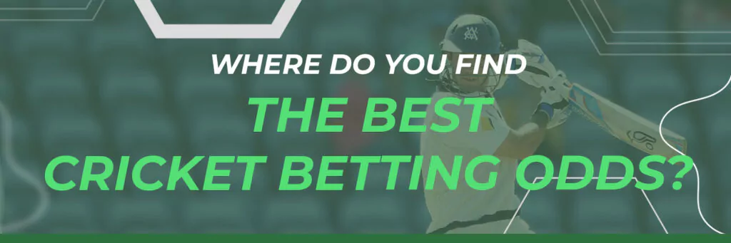 Where do you find the best cricket betting odds