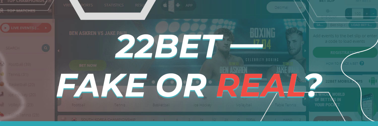 22Bet — Fake or Real