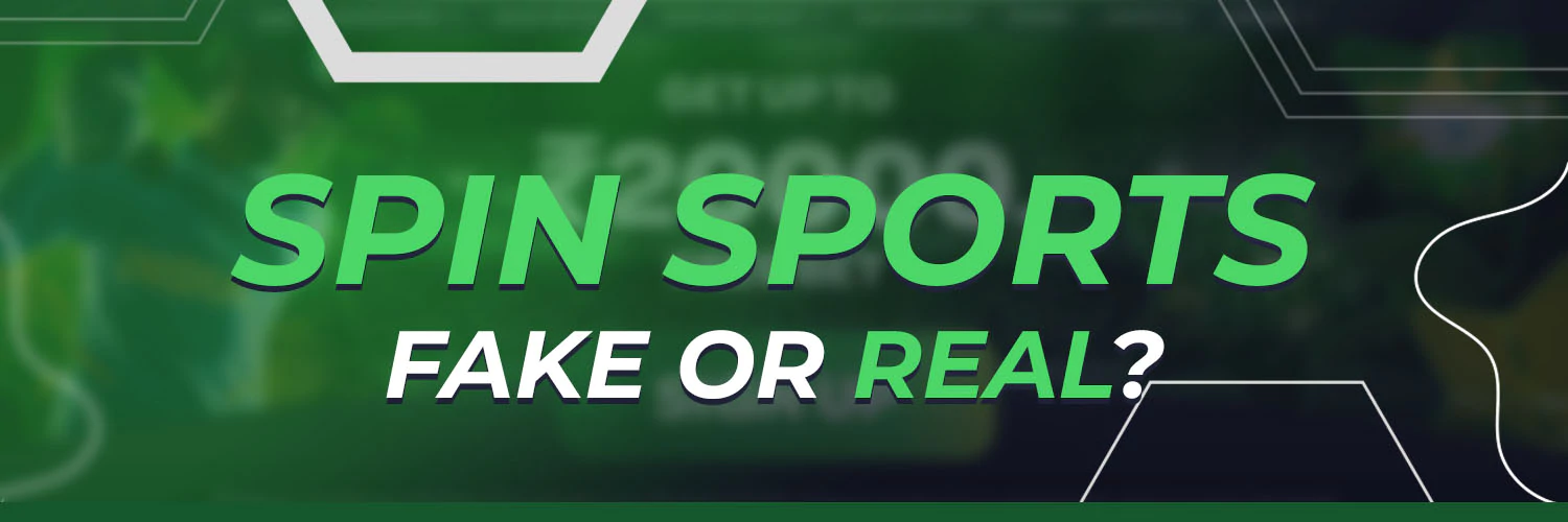 Spin Sports — Fake or Real