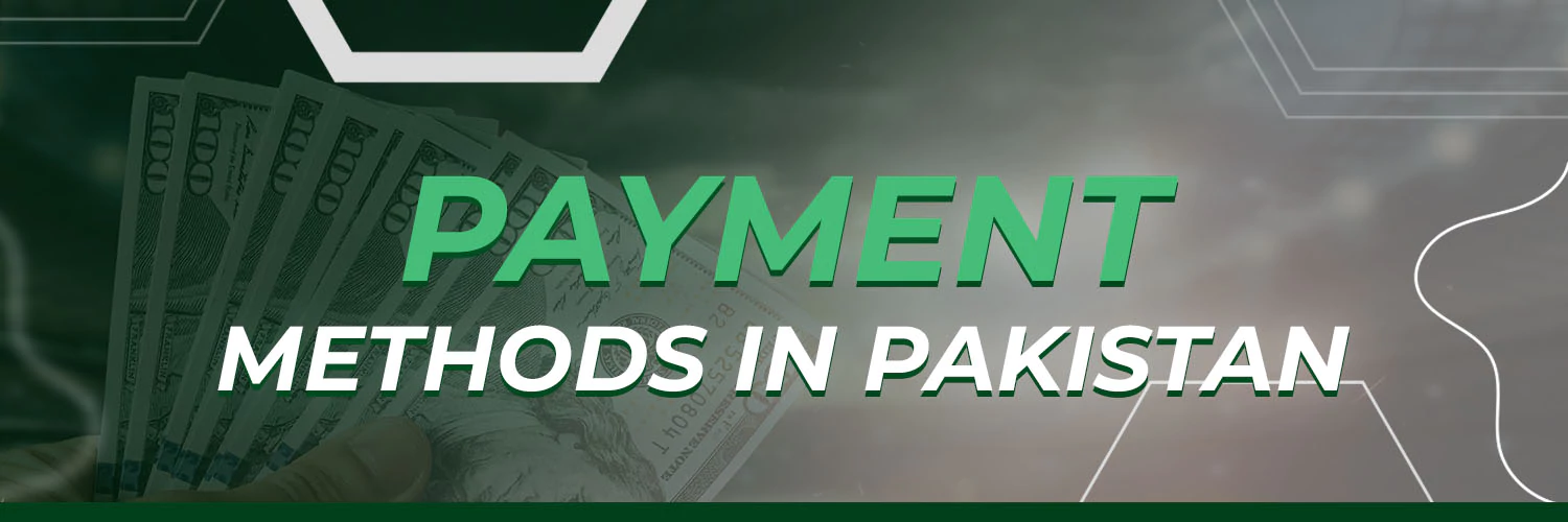 Best Payment Methods in Pakistan