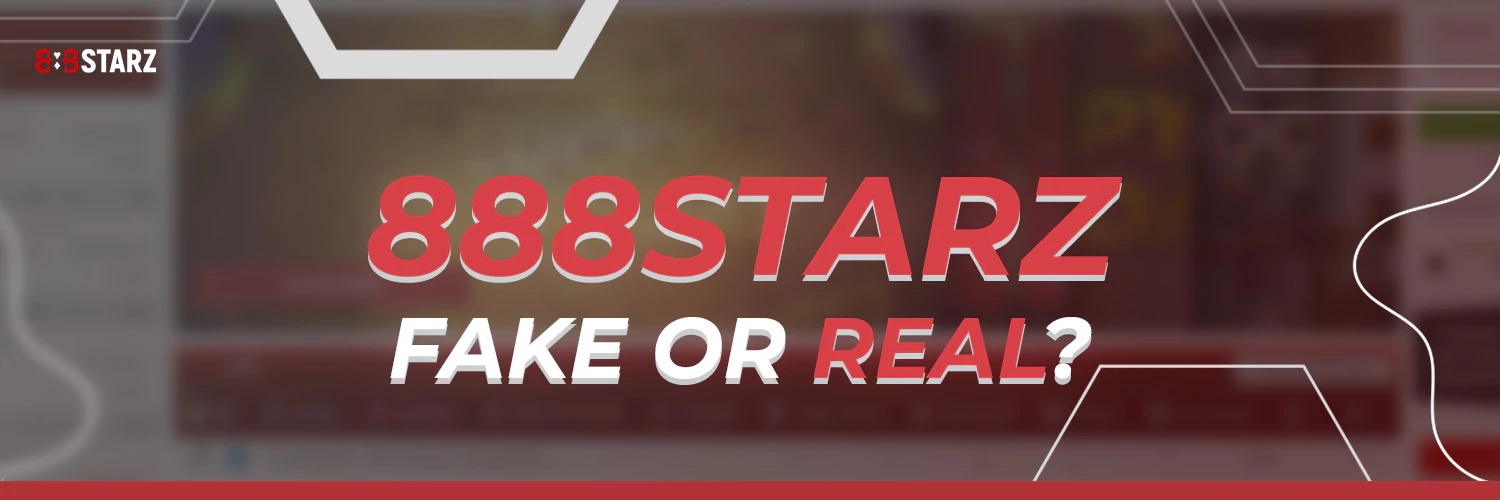 888Starz — Fake or Real