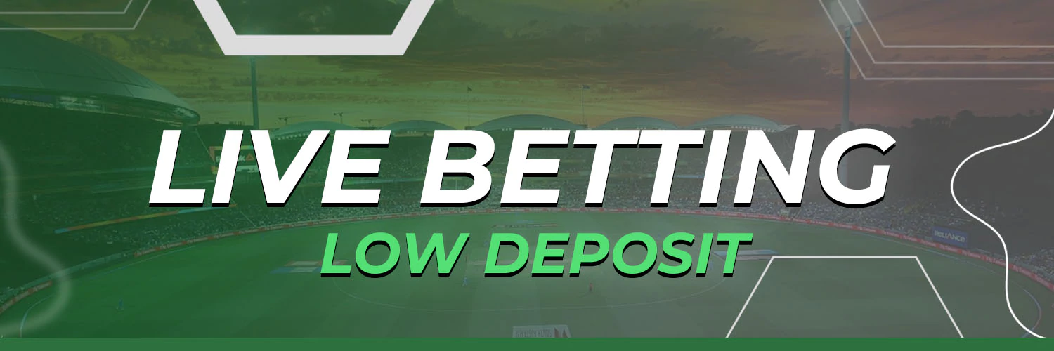 Low Deposits for Live Betting
