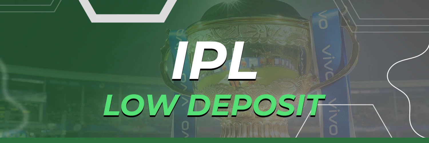 Minimum Deposits for IPL Betting