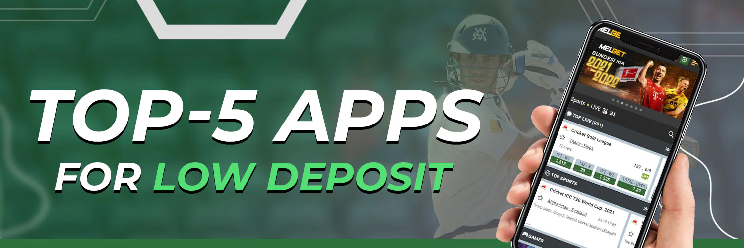 Top 5 Mobile Apps for Low Deposit Betting