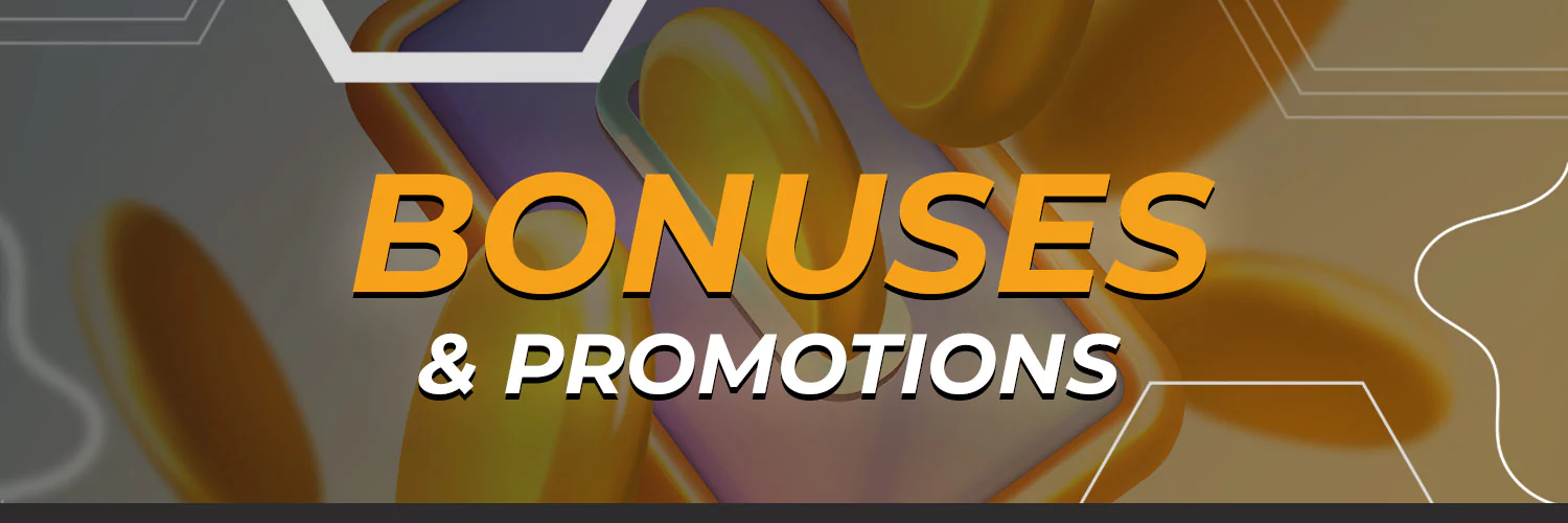 bonuses & promotions